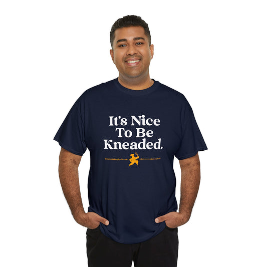It's Nice to be "Kneaded" -- Chef David Burke Unisex Heavy Cotton Tee