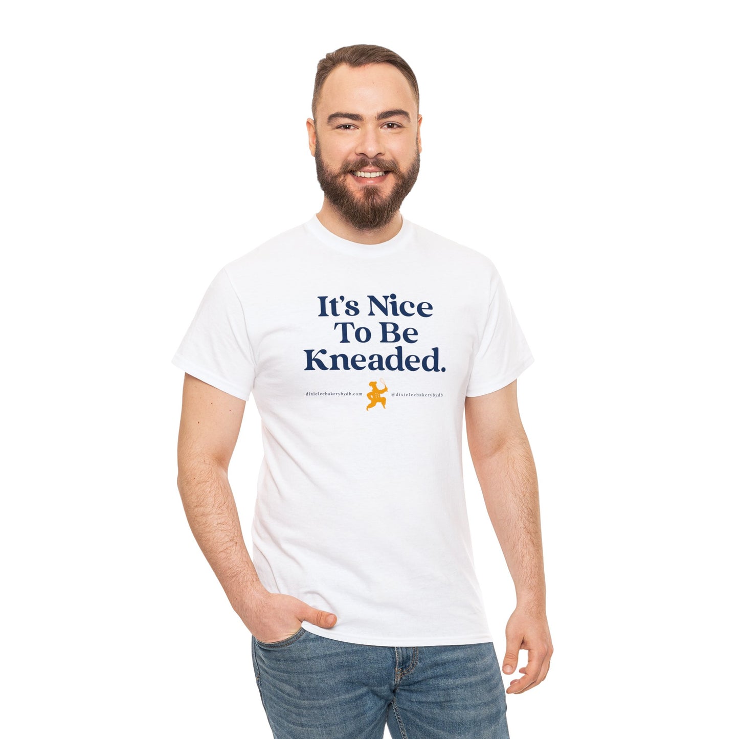 Oh So Nice to be "Kneaded" -- Isn't it? Unisex Heavy Cotton Tee