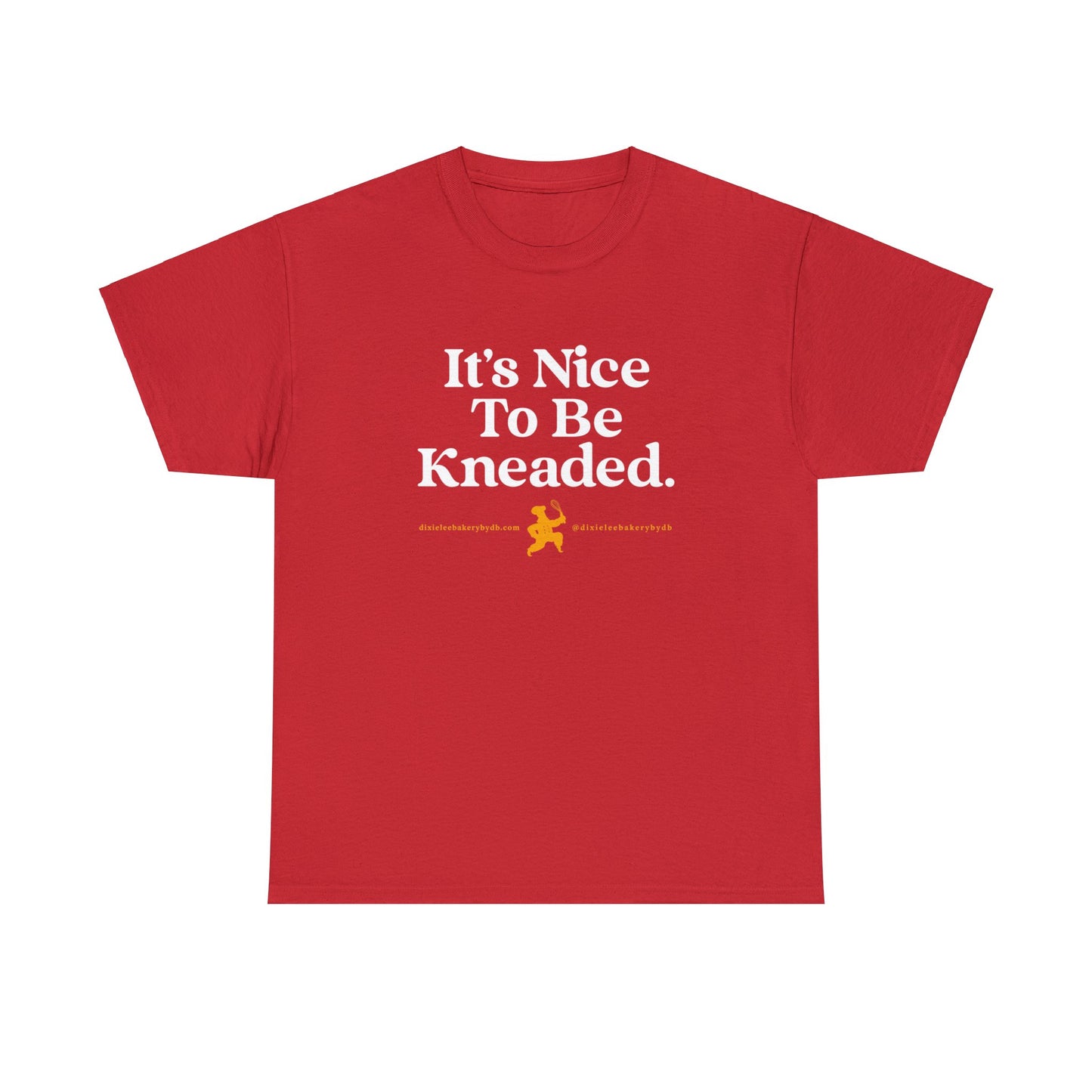 It's Nice to be "Kneaded" -- Chef David Burke Unisex Heavy Cotton Tee