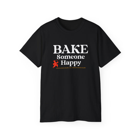 Bake Someone Happy T-Shirt