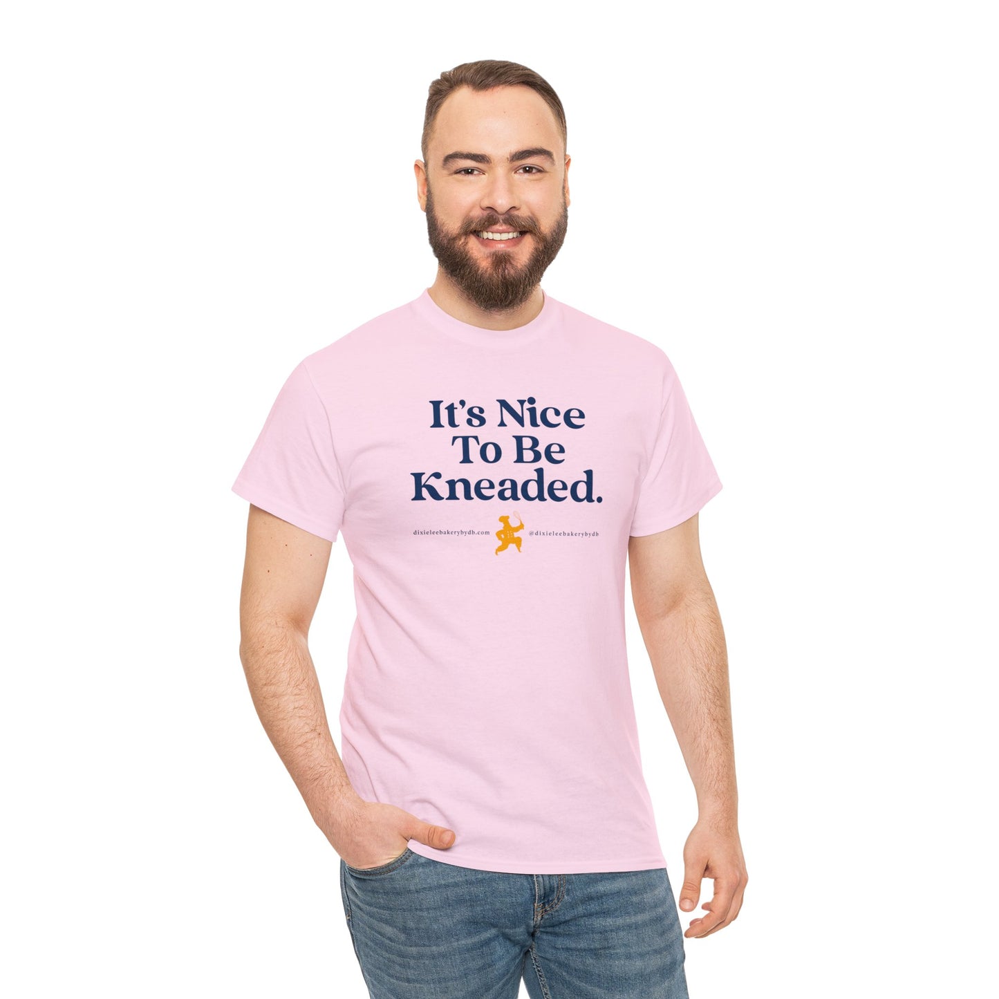 Oh So Nice to be "Kneaded" -- Isn't it? Unisex Heavy Cotton Tee