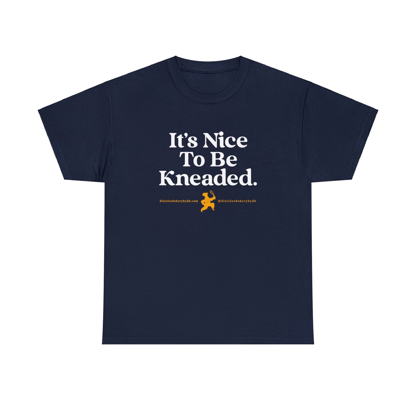 It's Nice to be "Kneaded" -- Chef David Burke Unisex Heavy Cotton Tee