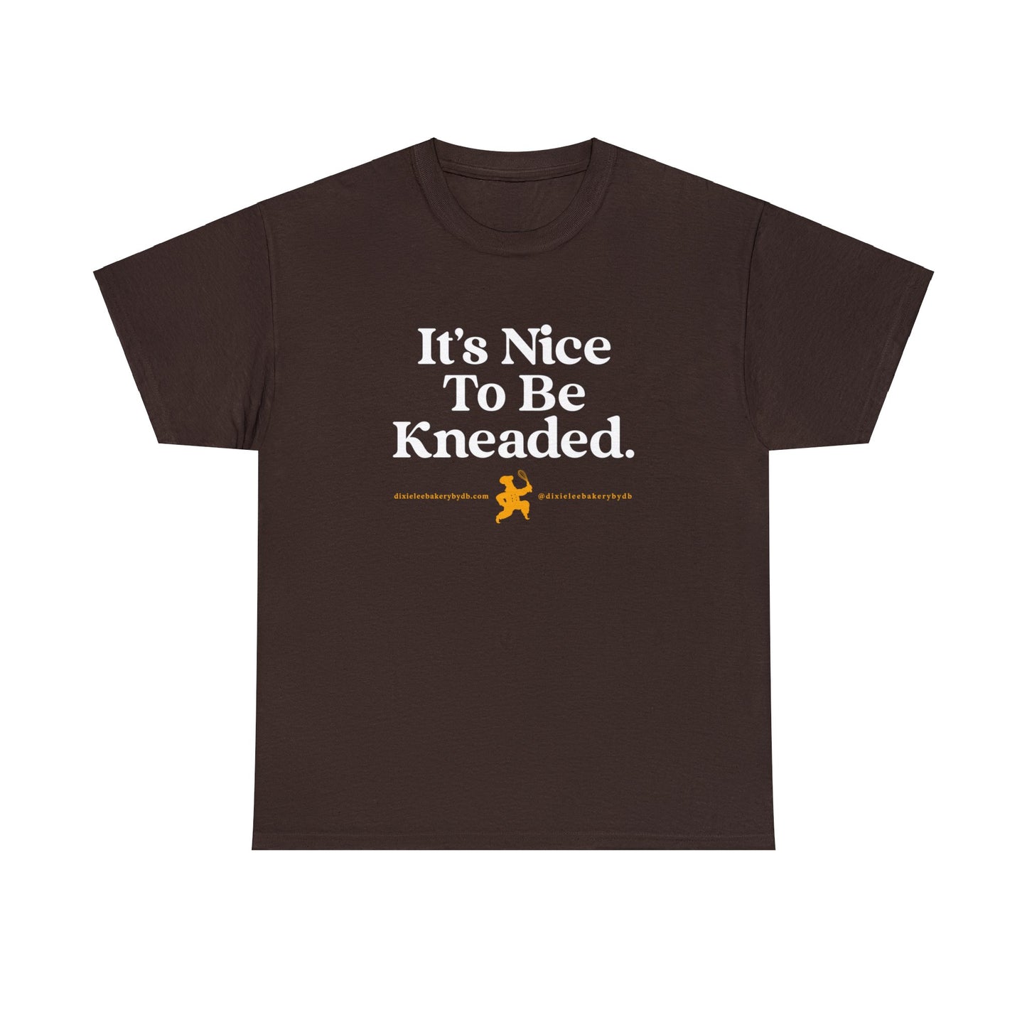 It's Nice to be "Kneaded" -- Chef David Burke Unisex Heavy Cotton Tee