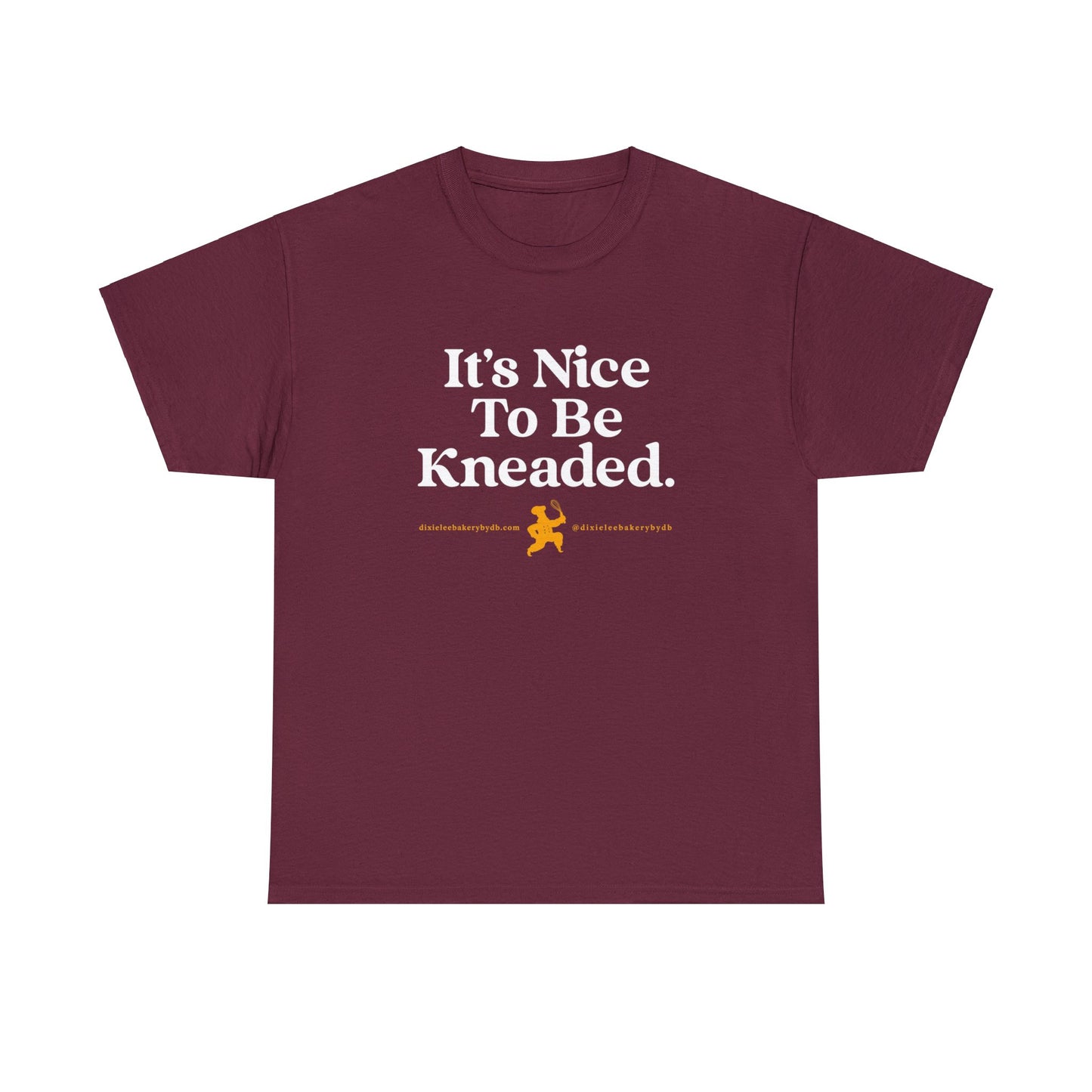 It's Nice to be "Kneaded" -- Chef David Burke Unisex Heavy Cotton Tee